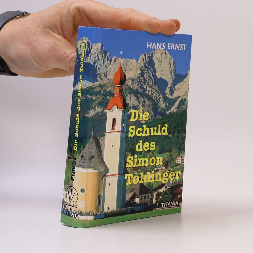 Hans-Ernst Schwiete Die Schuld des Simon Toldinger
