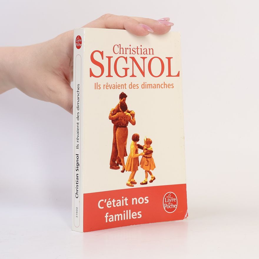 Christian Signol Ils révaient des dimanches