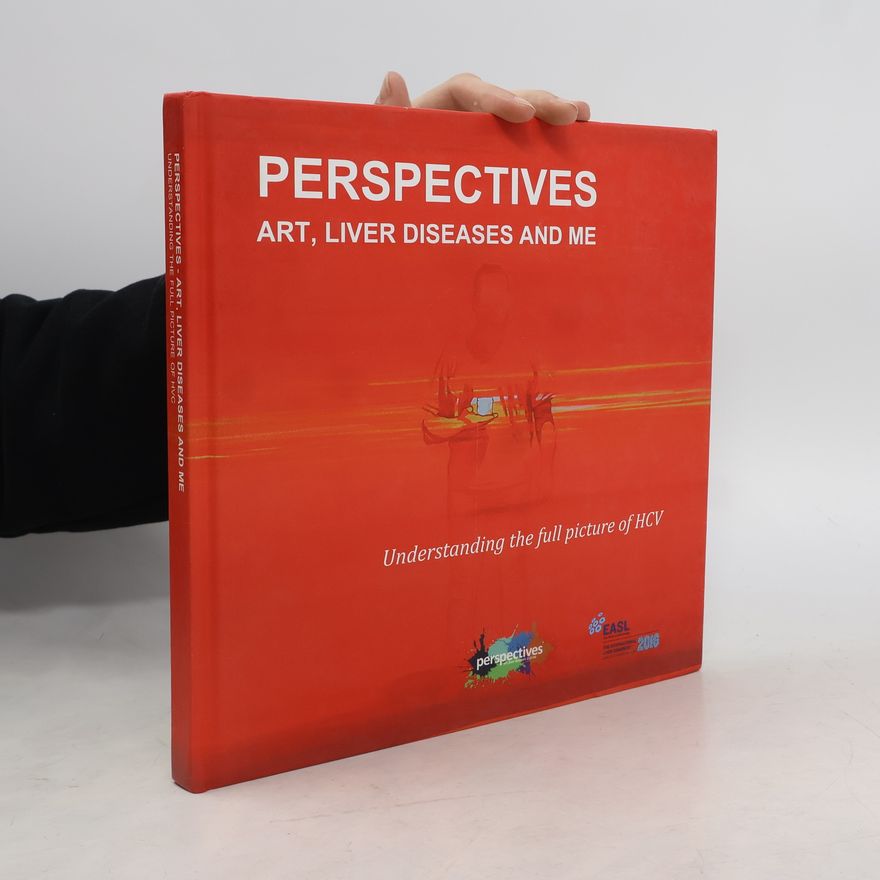 Collectif d'auteurs Perspectives. Art, Liver Diseases and Me