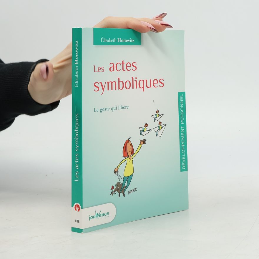 Elisabeth Horowitz Les actes symboliques