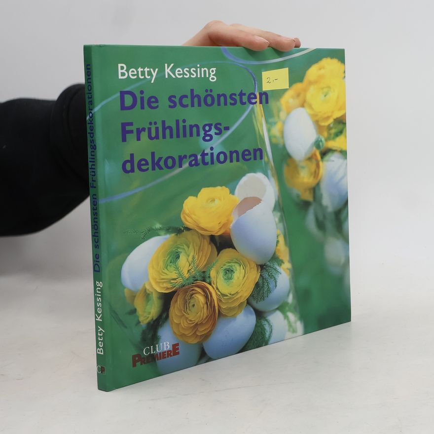 Betty Kessing Die schönsten Frühlingsdekorationen