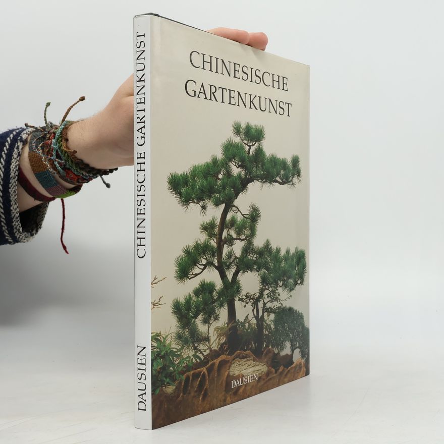 Hrdličková Věnceslava Chinesische Gartenkunst