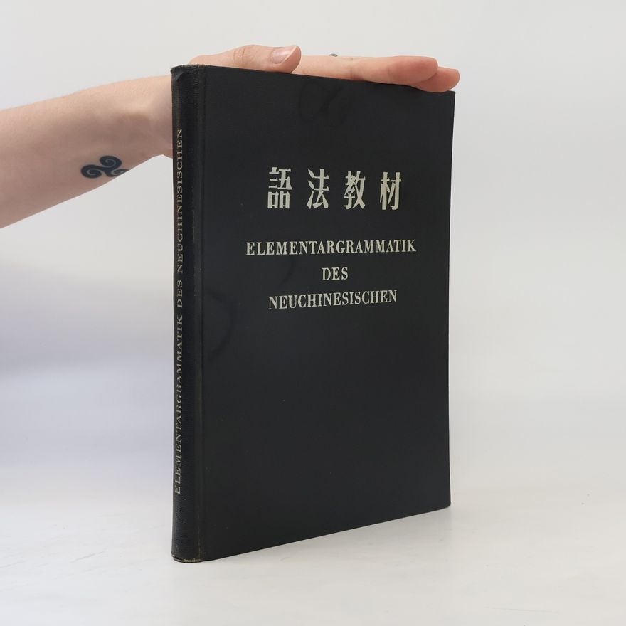 Autorenkollektiv Elementargrammatik des Neuchinesischen