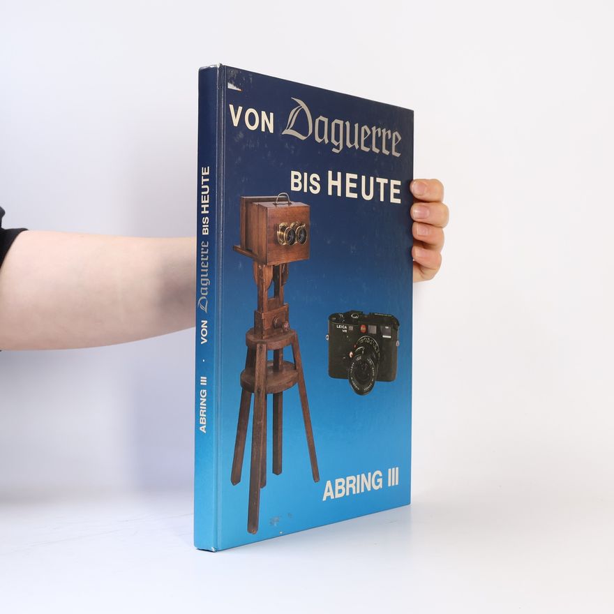 AA.VV. Von Daguerre bis heute. Abring III