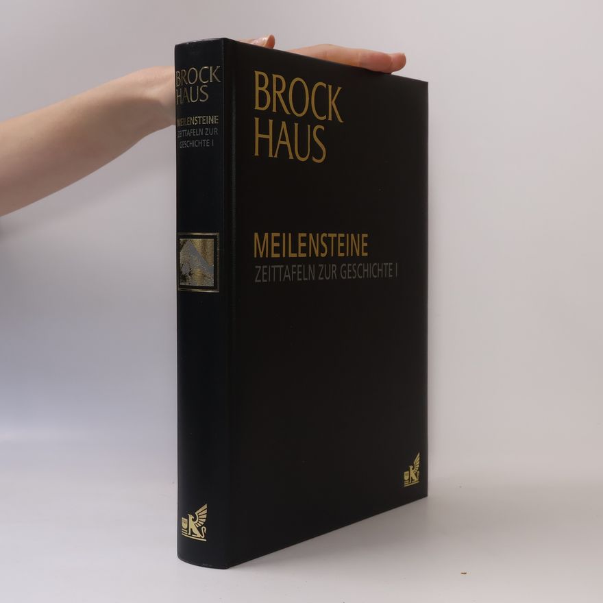 Brock Haus Meilensteine. Zeittaflen zur Geschichte I