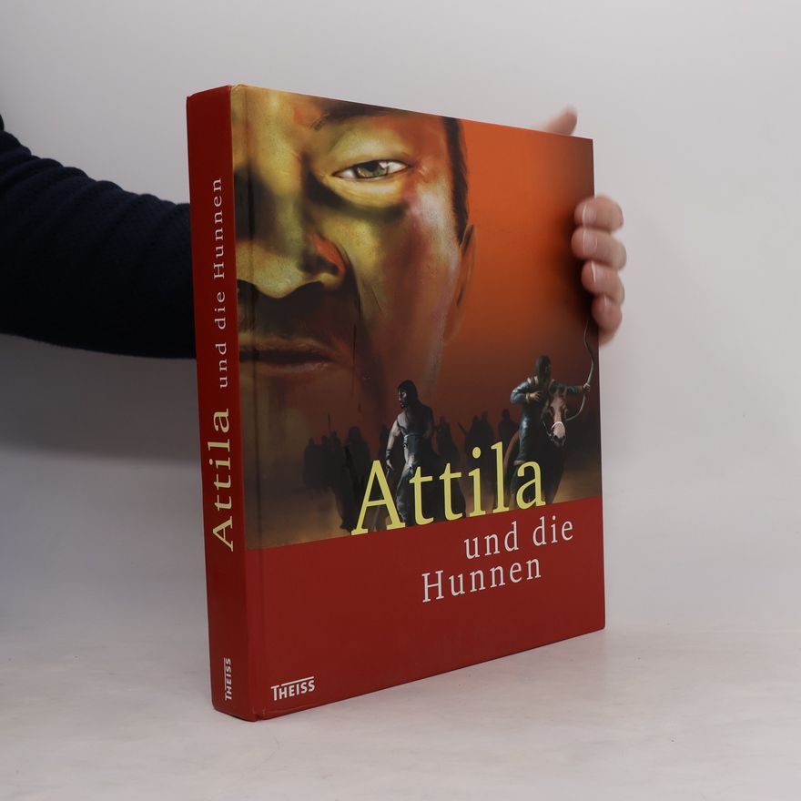 Frank-Alexander Koch Attila und die Hunnen