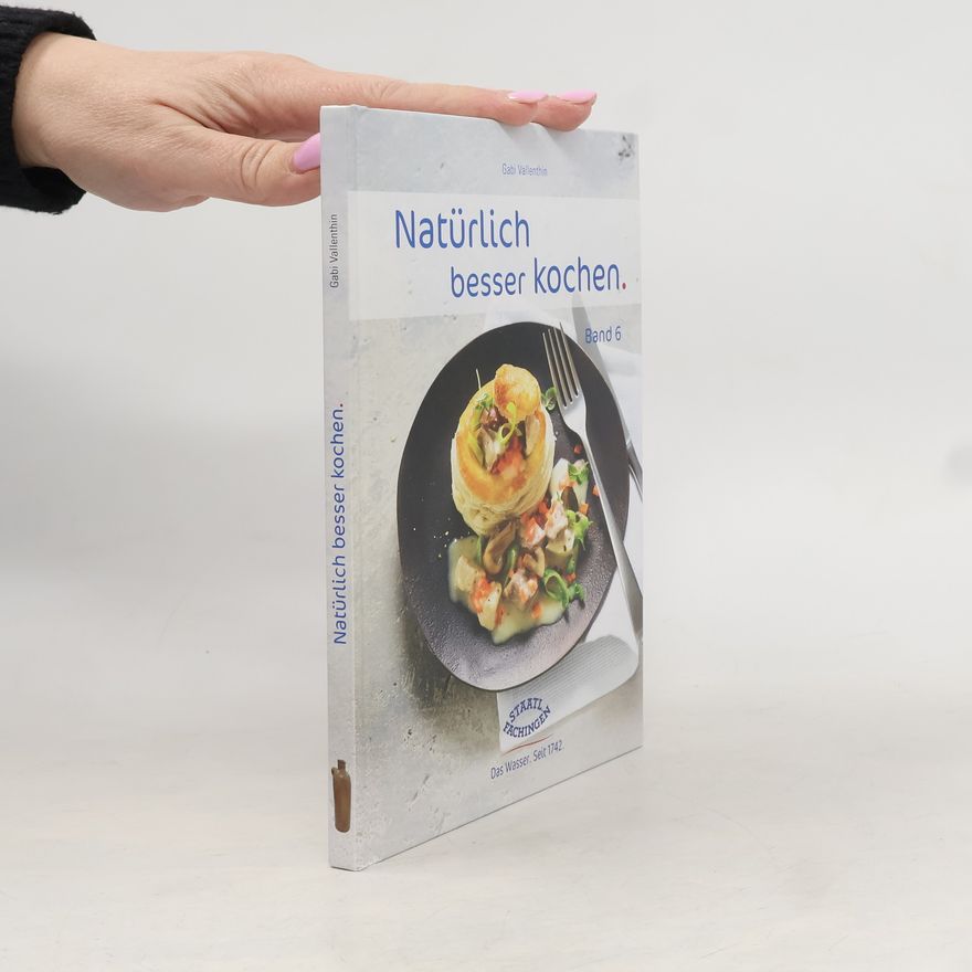 Gabi Vallenthin Natürlich besser kochen. Band 6