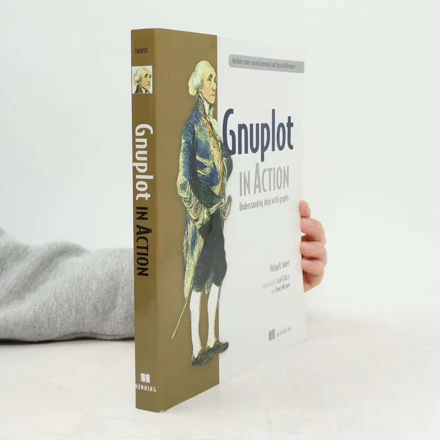 Gnuplot in Action | Colin D. Kelley | Book