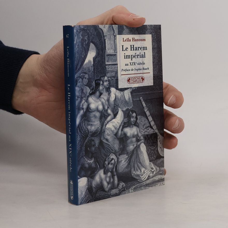 Leylā Ḫanım Harem impérial au XIXe siècle