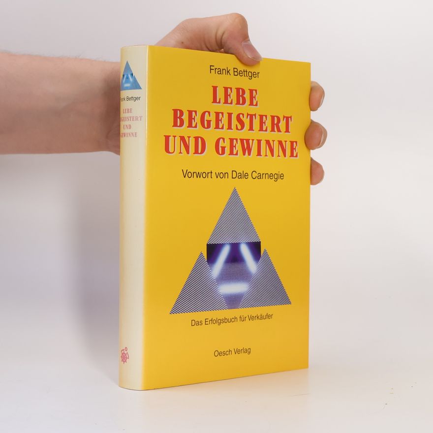 Frank Bettger Lebe begeistert und gewinne!
