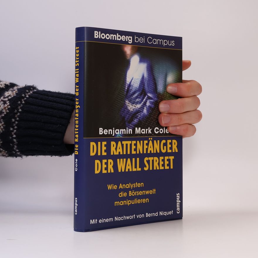 Benjamin Mark Cole Die Rattenfänger der Wall Street