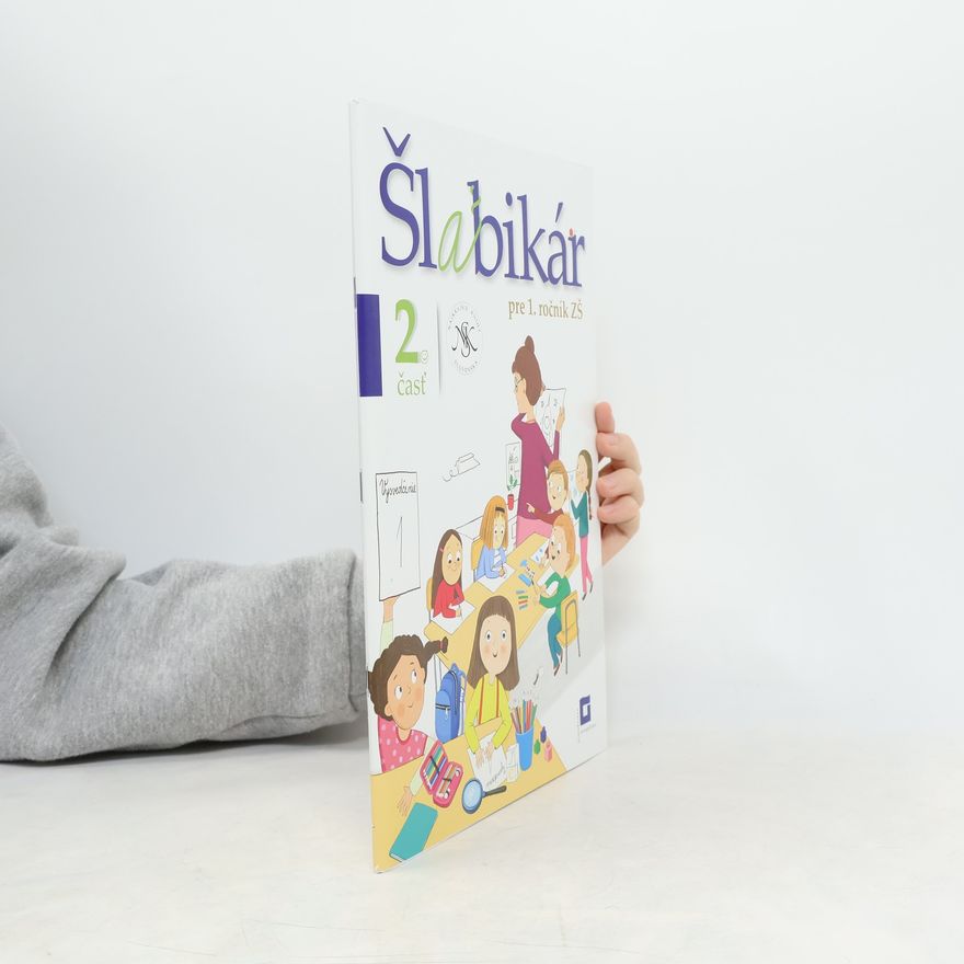 Collectif d'auteurs Šlabikár pre 1. ročník ZŠ. 2. časť