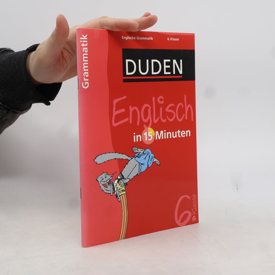 AA.VV. Duden - In 15 Minuten: Englisch in 15 Minuten – Grammatik 6. Klasse