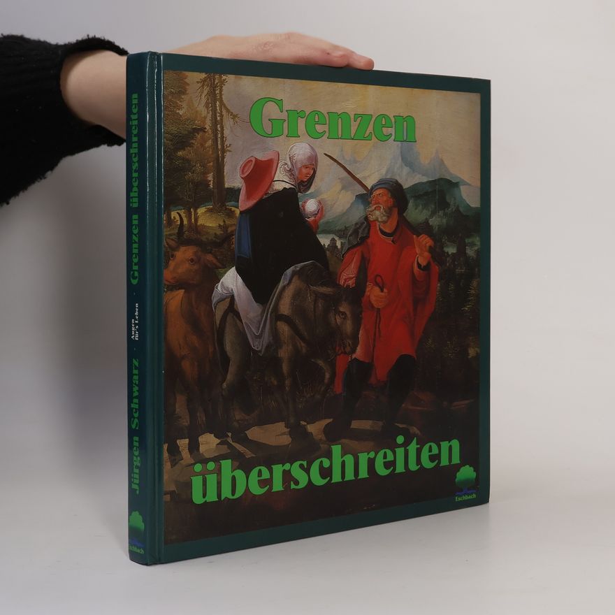 Jürgen Schwarz Grenzen überschreiten