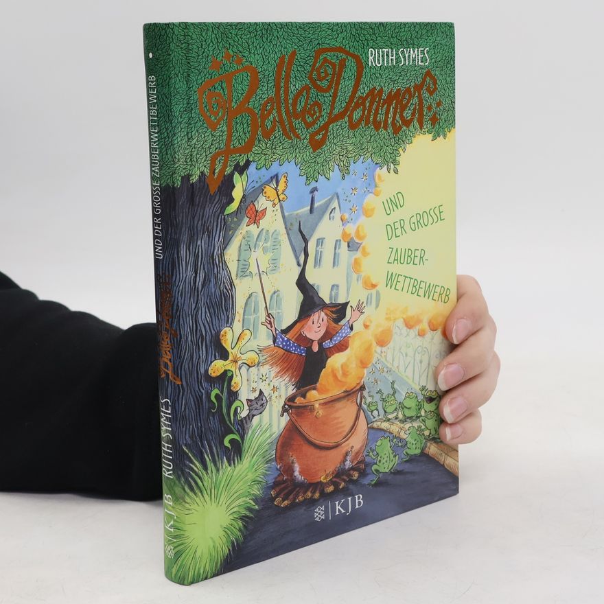 Ruth Symes Bella Donner und der grosse Zauberwettbewerb