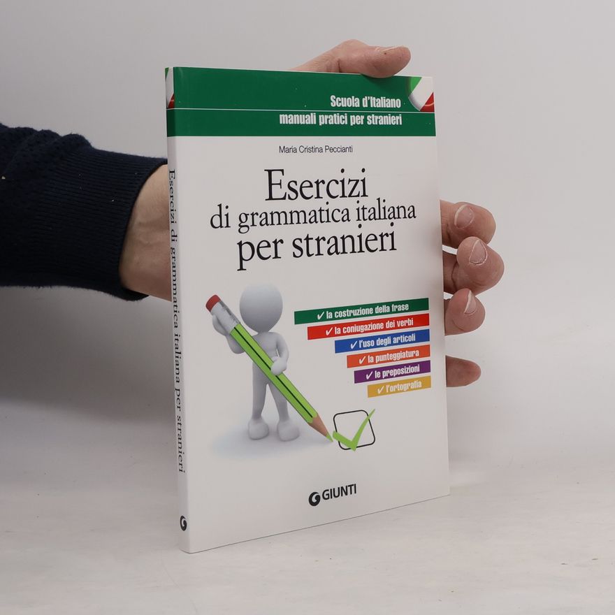 Maria Cristina Peccianti Esercizi di grammatica italiana per stranieri