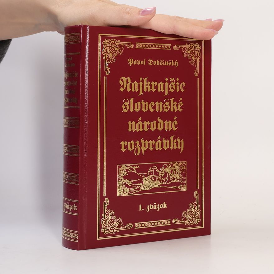 Pavol Dobšinský Najkrajšie slovenské národné rozprávky. 1. zväzok