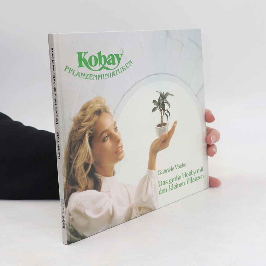 Gabrielle Vocke Kobay Pflanzenminiaturen.