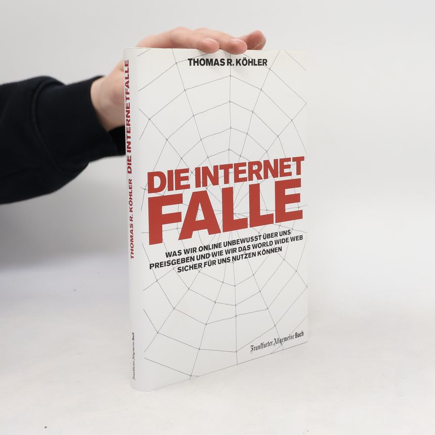 Thomas R. Köhler Die Internetfalle