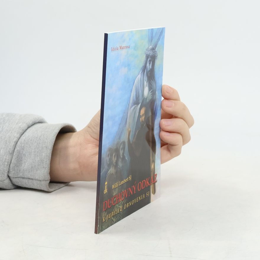 Willi Lambert Duchovný odkaz k jubileu obnovenia spoločnosti Ježišovej (1814 -2014)