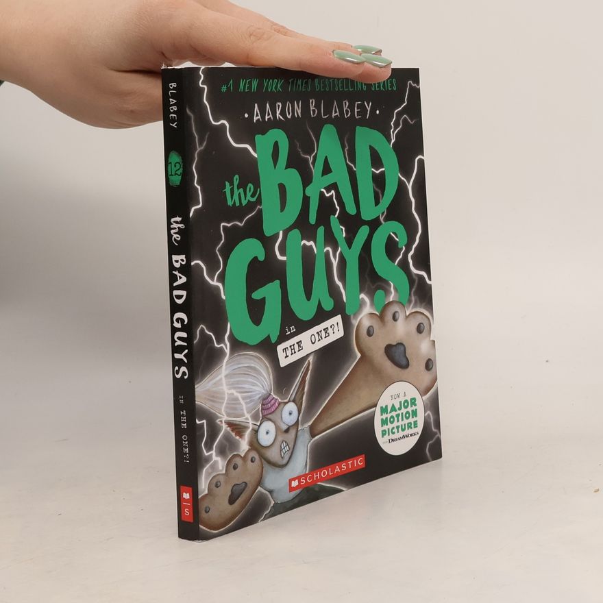 Aaron Blabey The Bad Guys in the One?! (the Bad Guys #12): Volume 12