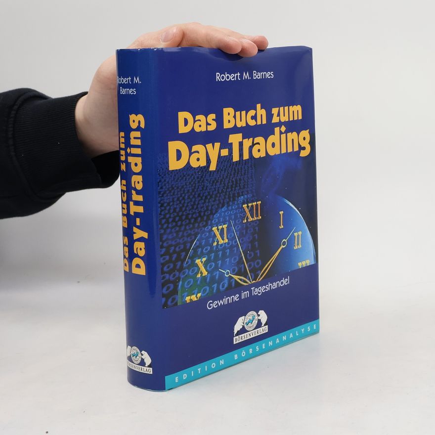 Robert M. Barnes Das Buch zum Day-Trading