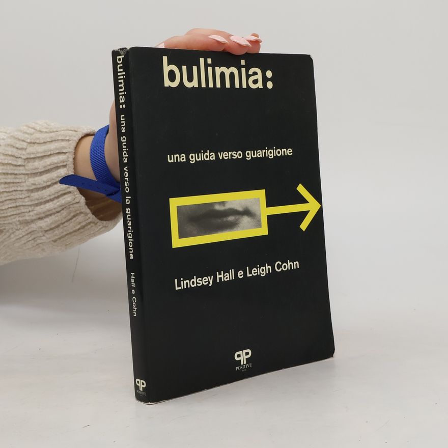 Leigh Cohn Bulimia. Una guida verso la guarigione
