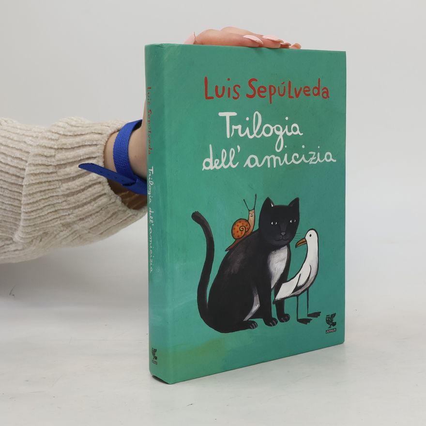 Luis Sepúlveda Trilogia dell'amicizia