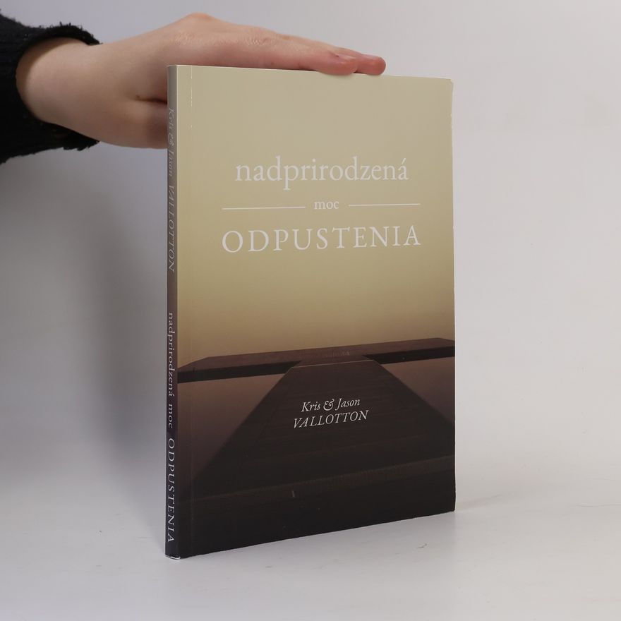 Jason Vallotton Nadprirodzená moc odpustenia