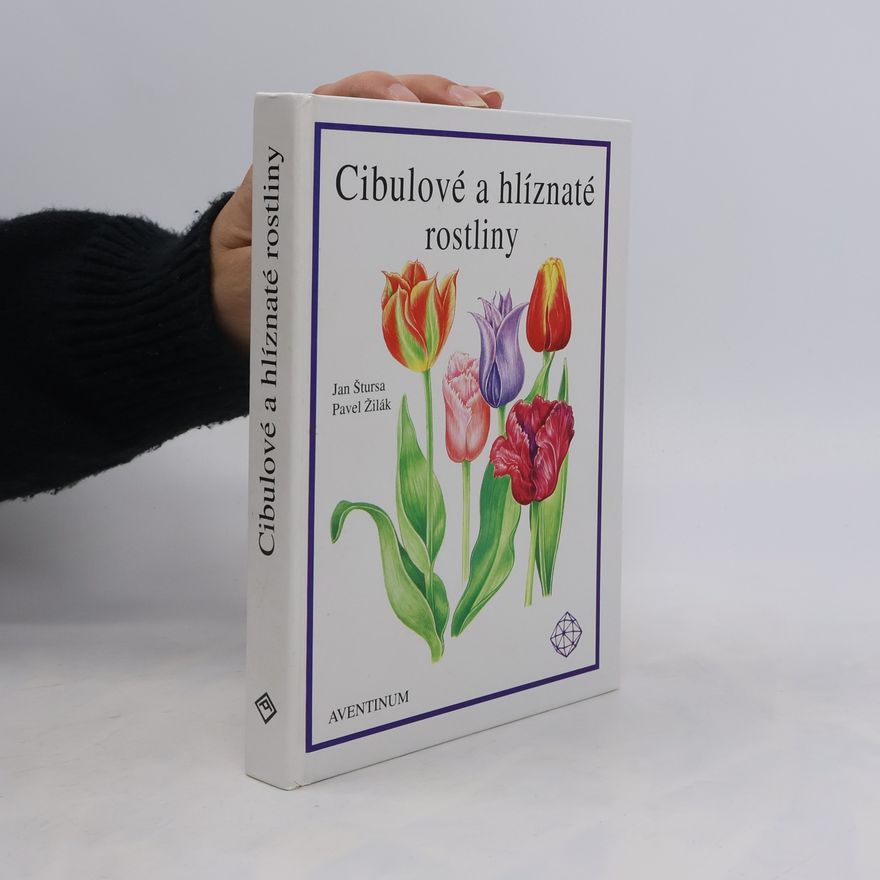 Jan Štursa Cibulové a hlíznaté rostliny