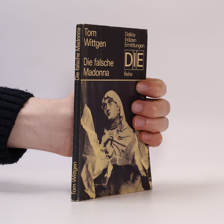 Tom Wittgen Die falsche Madonna