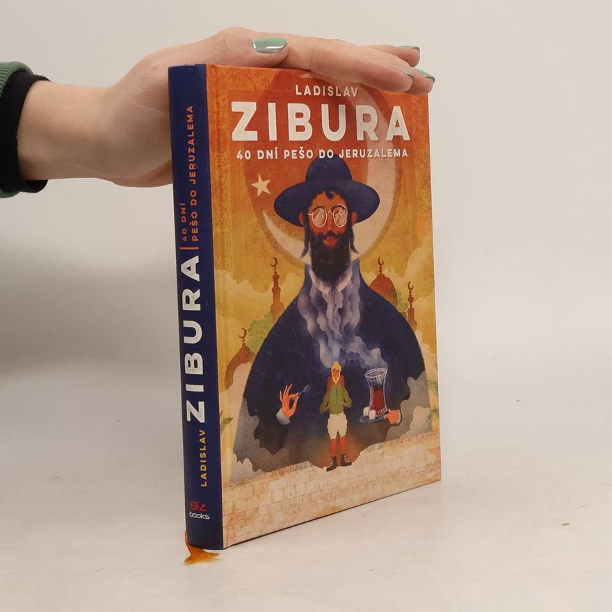 Ladislav Zibura 40 dní pešo do Jeruzalema