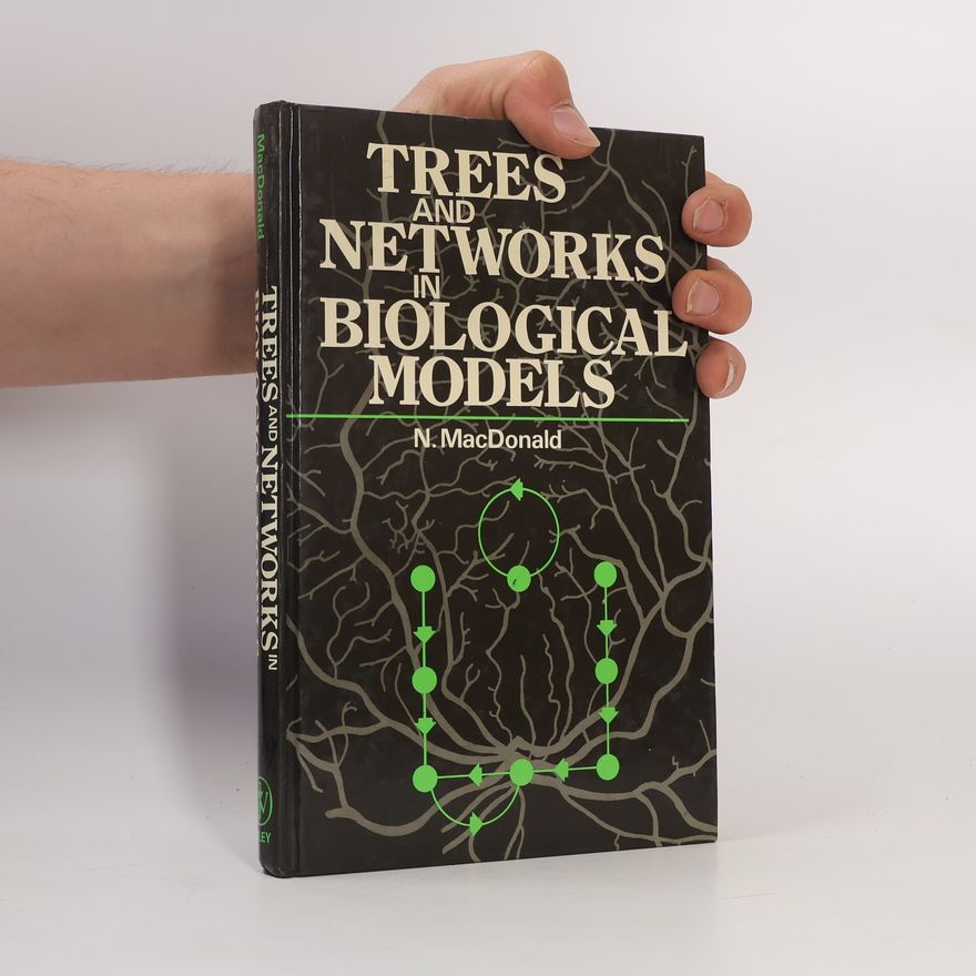 Mary N. MacDonald Trees and Networks in Biological Models