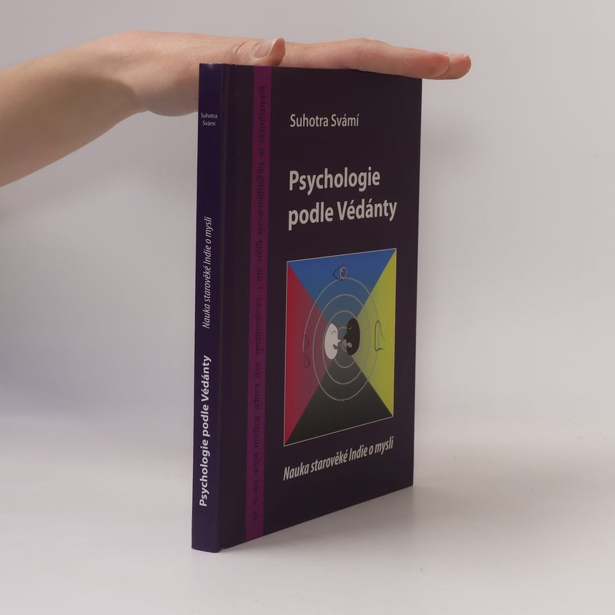 Suhotra Svámí Psychologie podle Védánty. Nauka starověké Indie o mysli