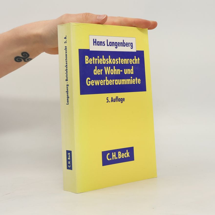 Hans Langenberg Betriebskostenrecht der Wohn- und Gewerberaummiete - 5. Auflage