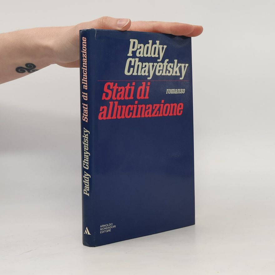 Paddy Chayefsky Stati di Allucinazione