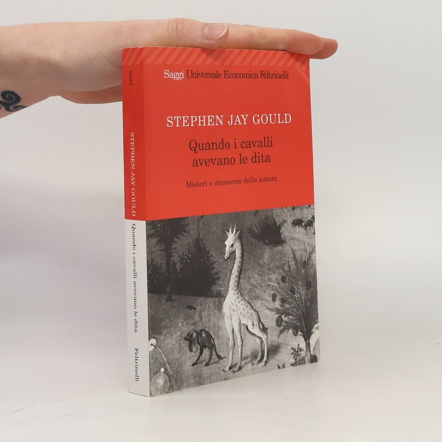 Stephen Jay Gould Quando i Cavalli avevano le dita