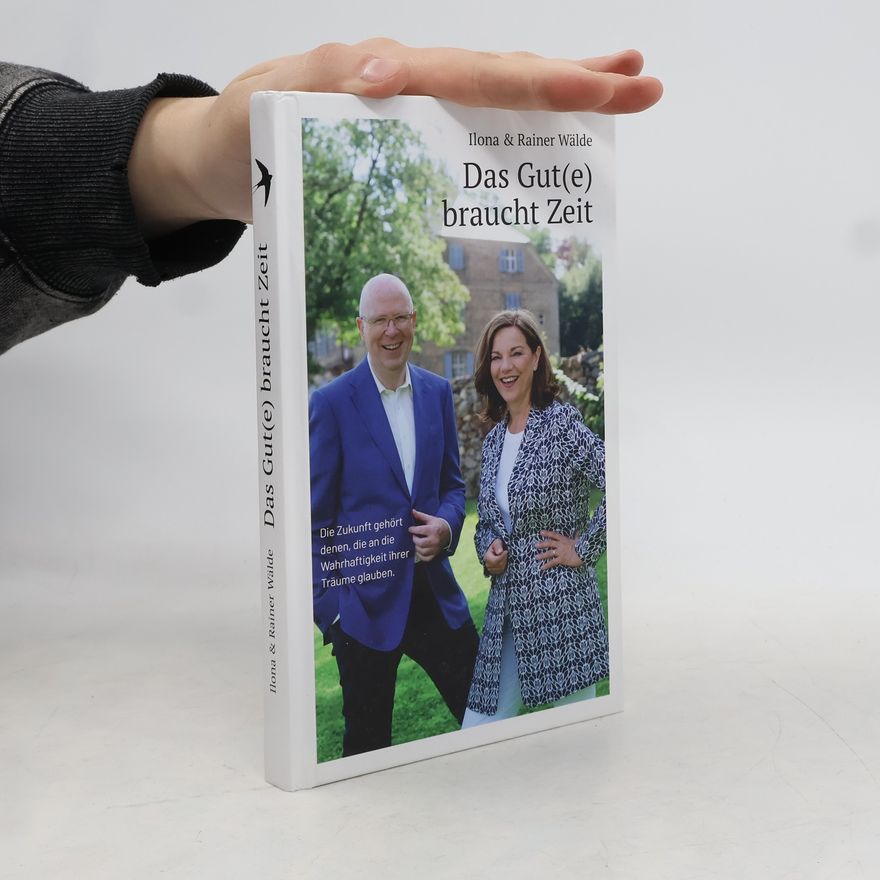 Wälde Rainer Das Gut(e) braucht Zeit