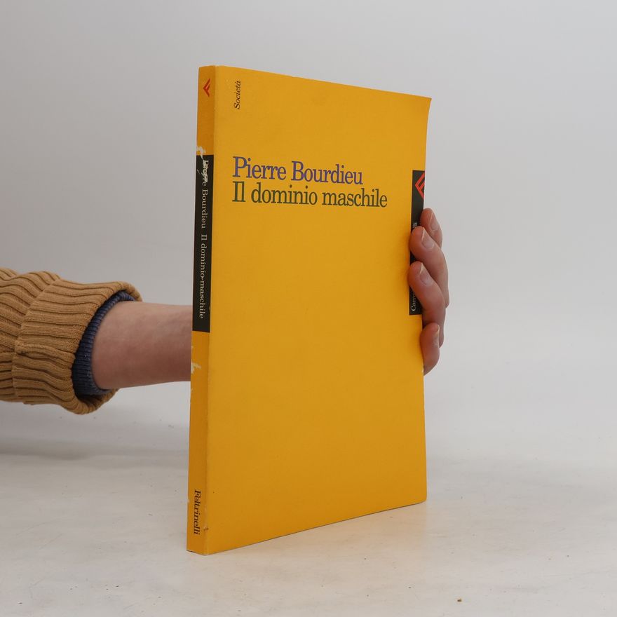 Pierre Bourdieu Il dominio maschile