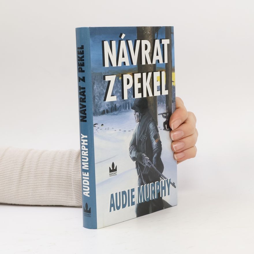Audie Leon Murphy Návrat z pekel