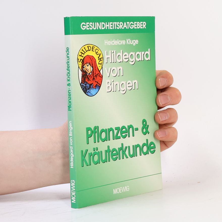 Heidelore Kluge Pflanzen- und Kräuterkunde