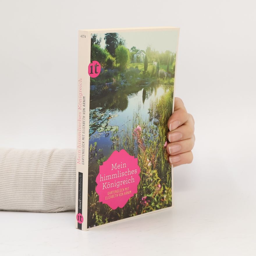 Elizabeth von Arnim Mein himmlisches Königreich