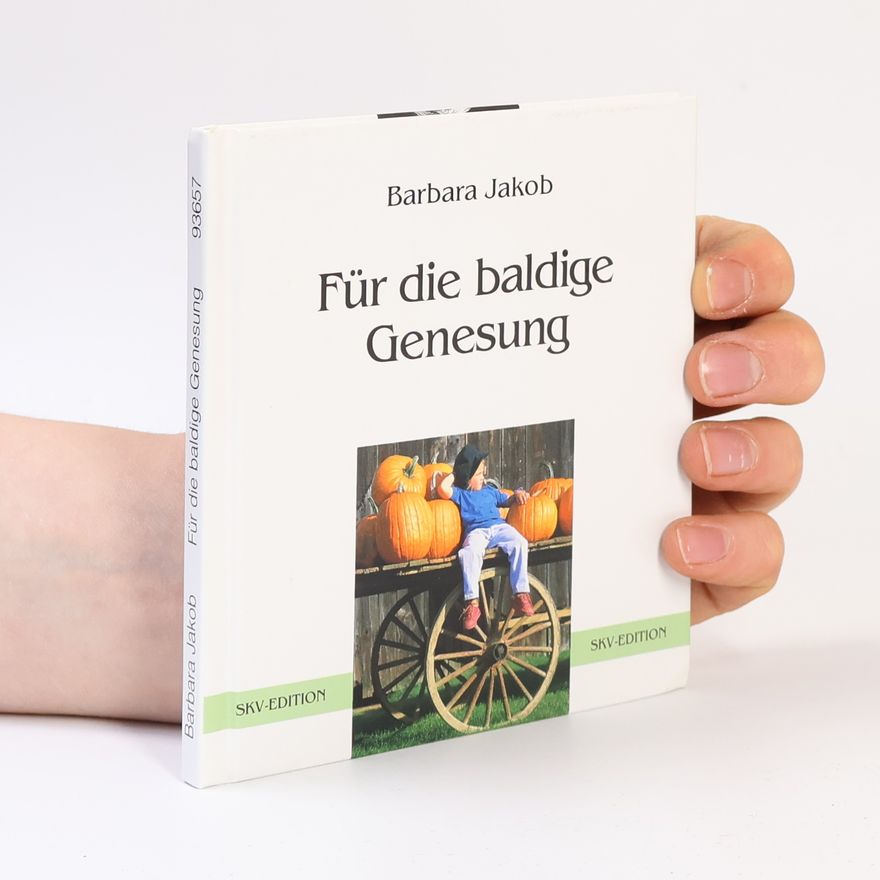 Barbara Jakob Für die baldige Genesung