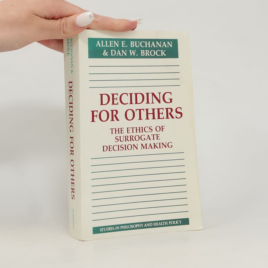 Dan W. Brock Studies in Philosophy and Health Policy: Deciding for Others
