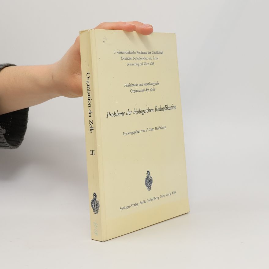 Autorenkollektiv Organisation der Zelle III. Probleme der biologischen Reduplikation