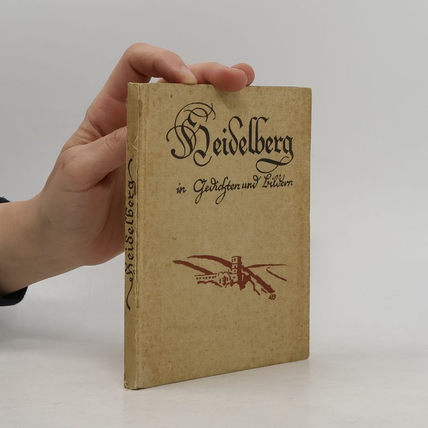 Kolektiv autorů Heidelberg in Gedichten und Bildern
