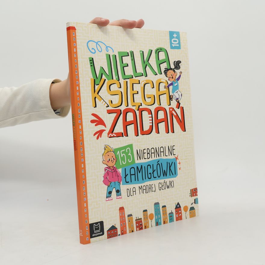 Buczek Jerzy Wielka księga zadań 153 niebanalne łamigłówki dla mądrej główki