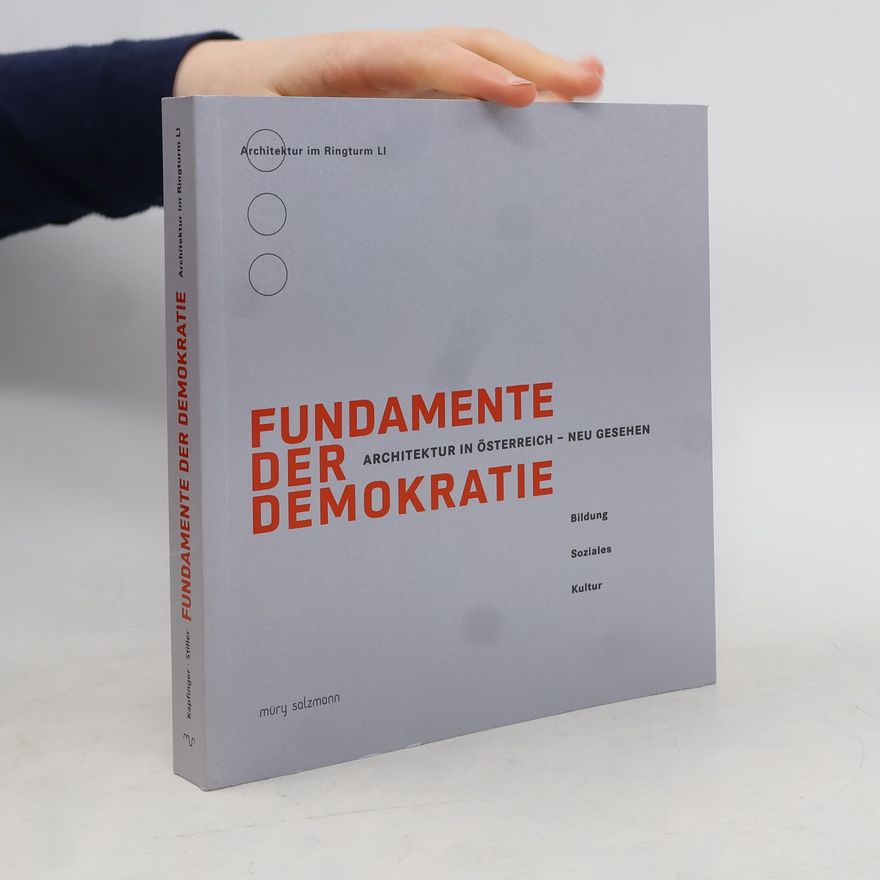 Otto Kapfinger Fundamente der Demokratie