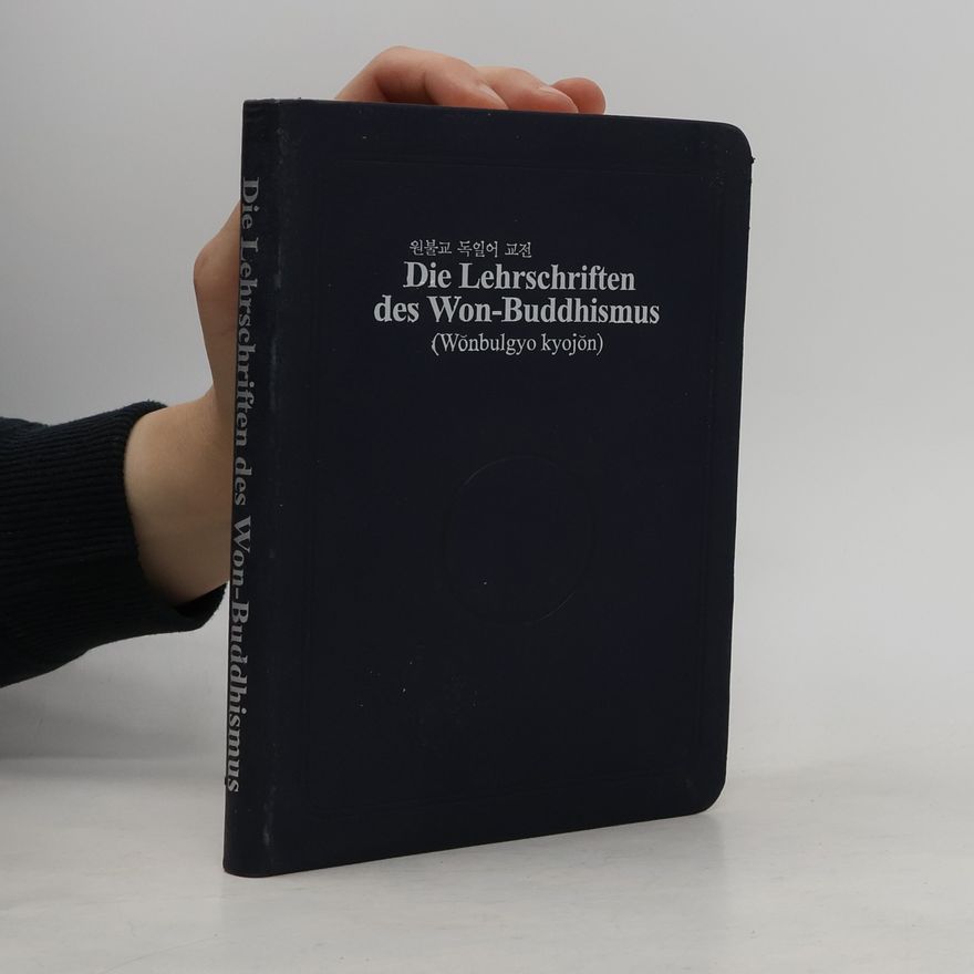 Autorenkollektiv Die Lehrschriften des Won-Buddhismus