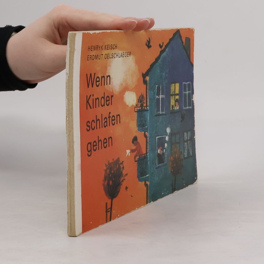 Erdmut Oelschläger Wenn Kinder schlafen gehen